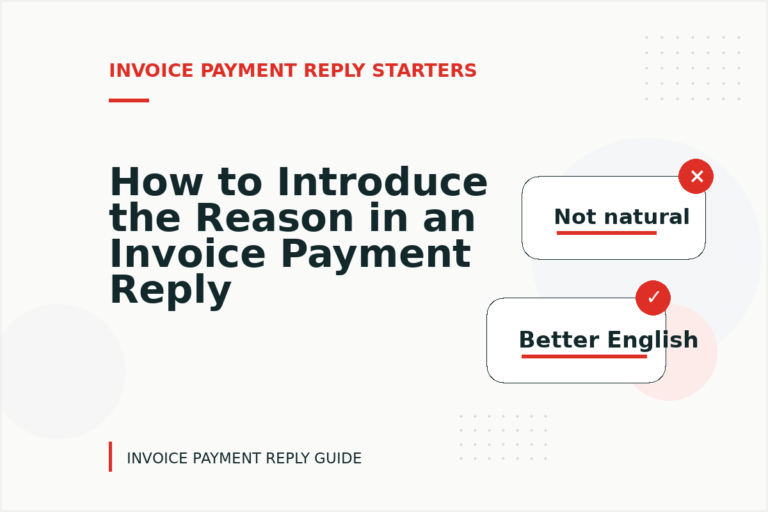 How to Introduce the Reason in an Invoice Payment Reply