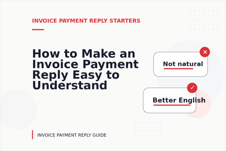 How to Make an Invoice Payment Reply Easy to Understand