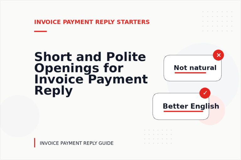 Short and Polite Openings for Invoice Payment Reply English