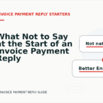 What Not to Say at the Start of an Invoice Payment Reply