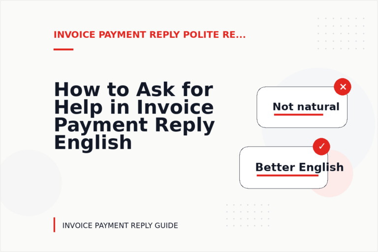 How to Ask for Help in Invoice Payment Reply English
