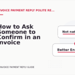 How to Ask Someone to Confirm in an Invoice Payment Reply