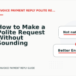 How to Make a Polite Request Without Sounding Demanding in Invoice Payment Reply English