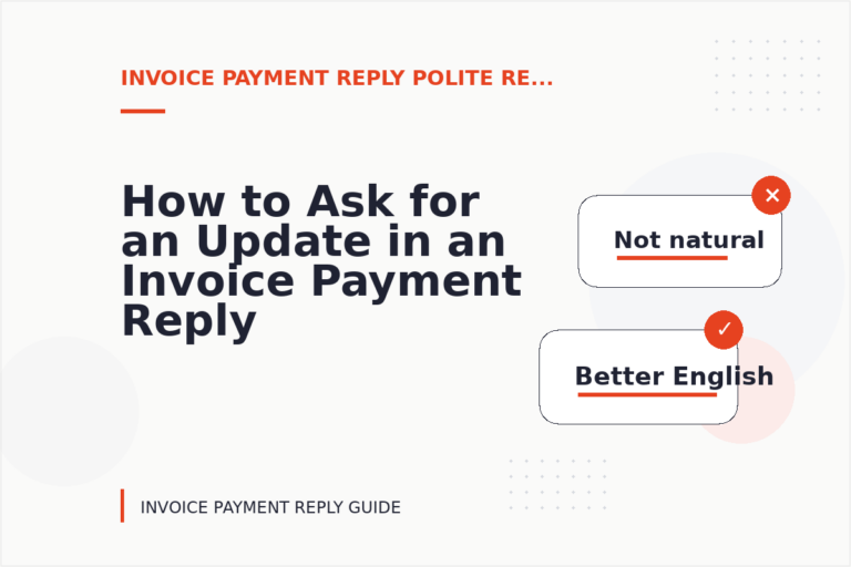 How to Ask for an Update in an Invoice Payment Reply