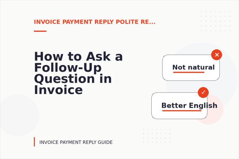 How to Ask a Follow-Up Question in Invoice Payment Reply English