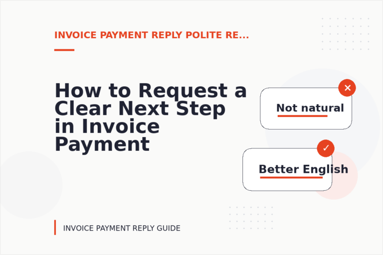 How to Request a Clear Next Step in Invoice Payment Reply English