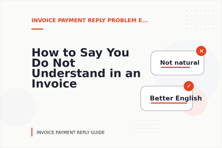 How to Say You Do Not Understand in an Invoice Payment Reply