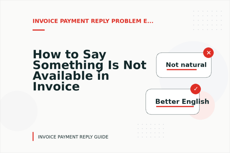 How to Say Something Is Not Available in Invoice Payment Reply English