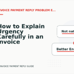 How to Explain Urgency Carefully in an Invoice Payment Reply
