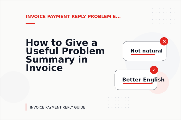 How to Give a Useful Problem Summary in Invoice Payment Reply English