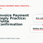 Invoice Payment Reply Practice: Polite Confirmation Examples