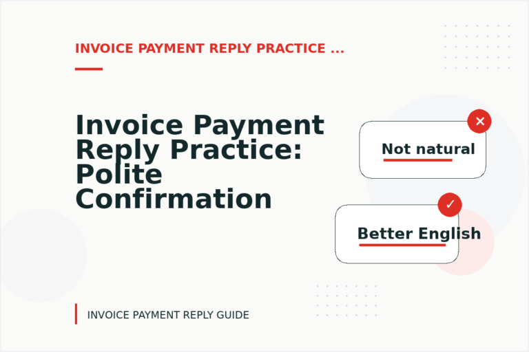Invoice Payment Reply Practice: Polite Confirmation Examples