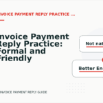 Invoice Payment Reply Practice: Formal and Friendly Versions