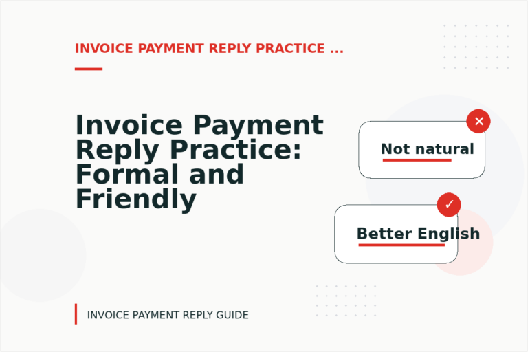 Invoice Payment Reply Practice: Formal and Friendly Versions