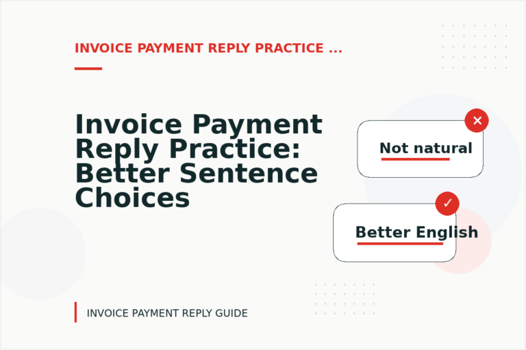 Invoice Payment Reply Practice: Better Sentence Choices