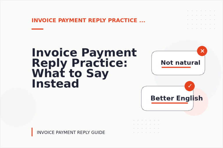 Invoice Payment Reply Practice: What to Say Instead Invoice Payment Reply Practice: What to Say Instead