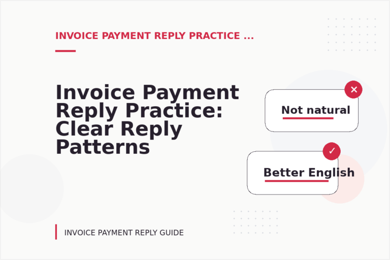 Invoice Payment Reply Practice: Clear Reply Patterns Invoice Payment Reply Practice: Clear Reply Patterns