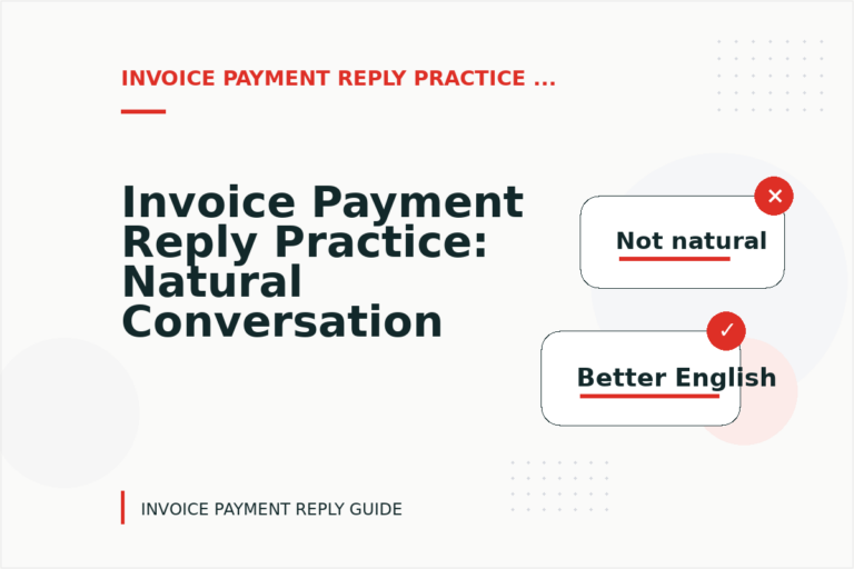 Invoice Payment Reply Practice: Natural Conversation Lines Invoice Payment Reply Practice: Natural Conversation Lines