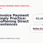 Invoice Payment Reply Practice: Softening Direct Sentences