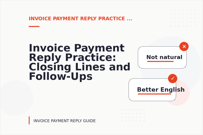 Invoice Payment Reply Practice: Closing Lines and Follow-Ups